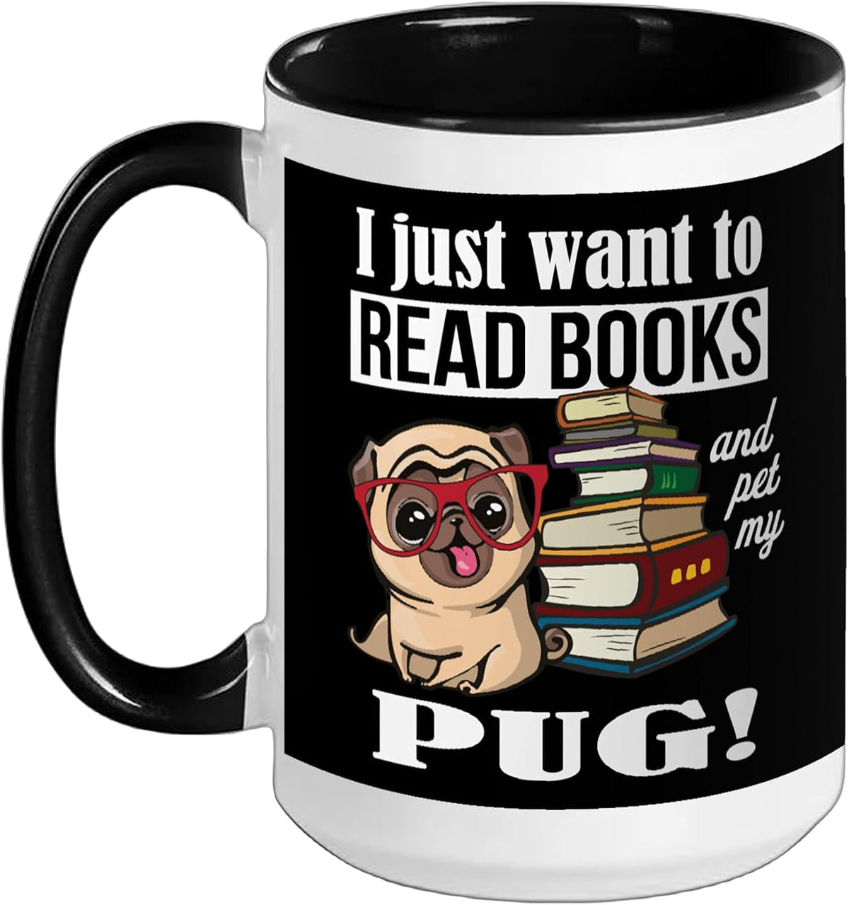 Funny Reading Read Books And Pet Pug Lover Ceramic Mug