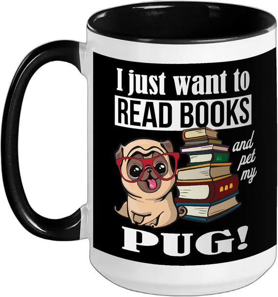 Funny Reading Read Books And Pet Pug Lover Ceramic Mug