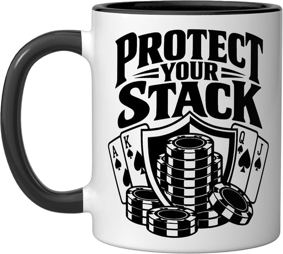 Poker, Protect Your Stack, Gambler Ceramic Mug