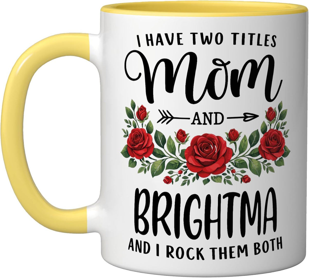 I Have Two Titles Mom And Brightma Mothers Day Floral Ceramic Mug