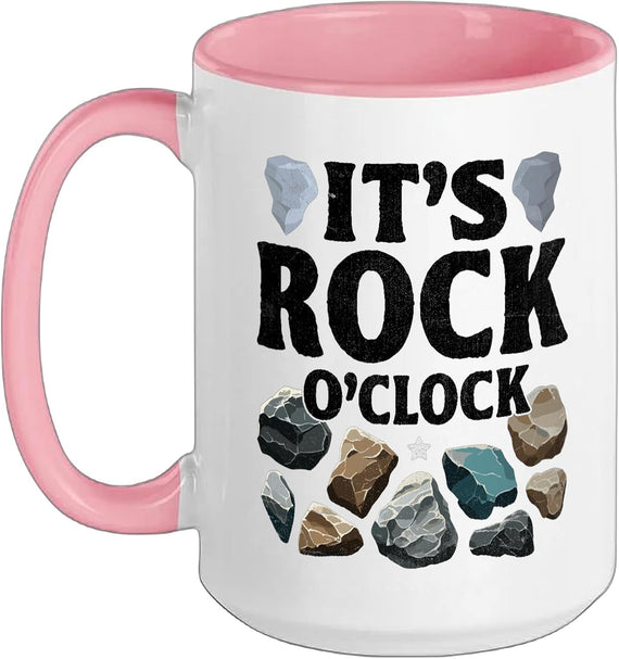 It's Rock O'clock Rocks Collector Geology Ceramic Mug