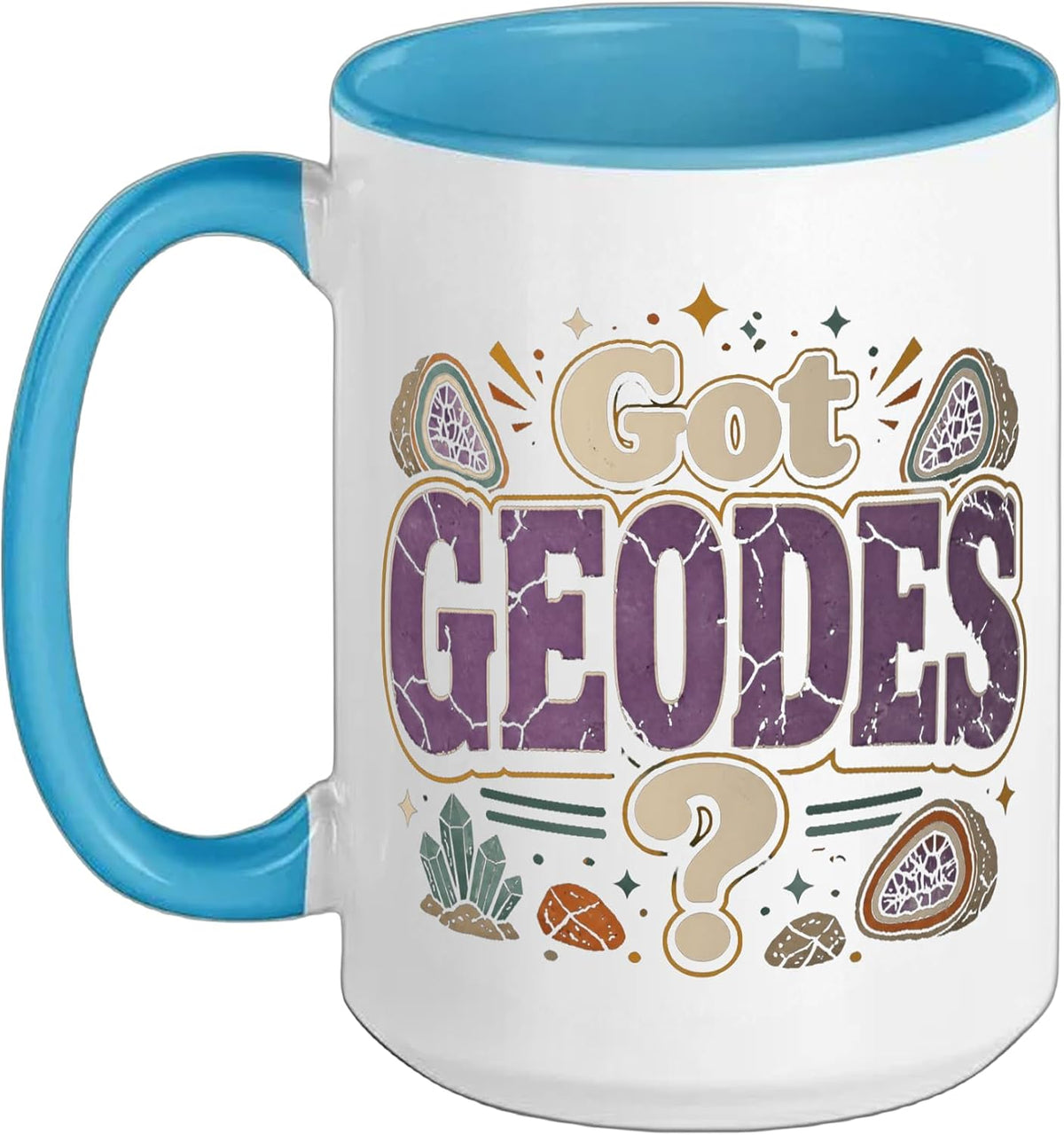 Geology Geologist Got Geodes? Ceramic Mug