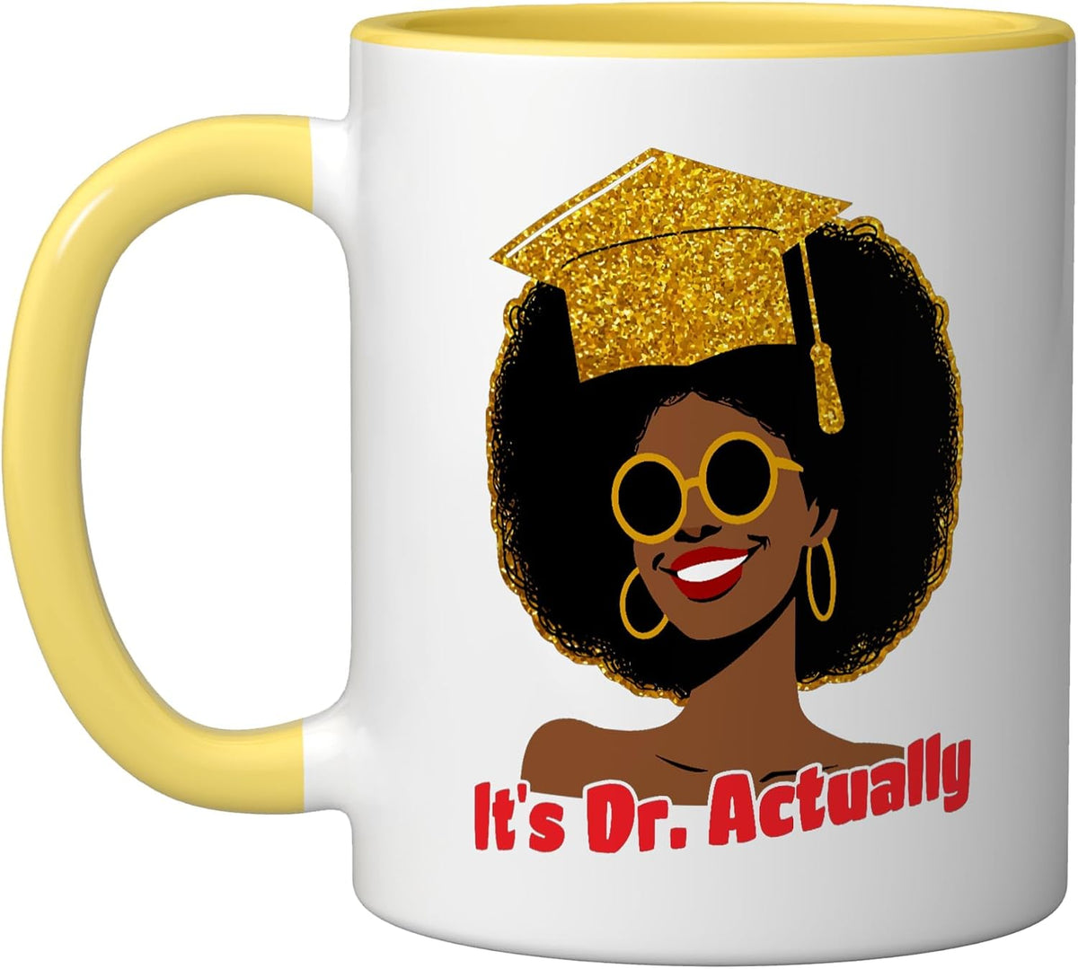 Its Dr Actually Phd Edd Graduate Doctoral Degree Ceramic Mug