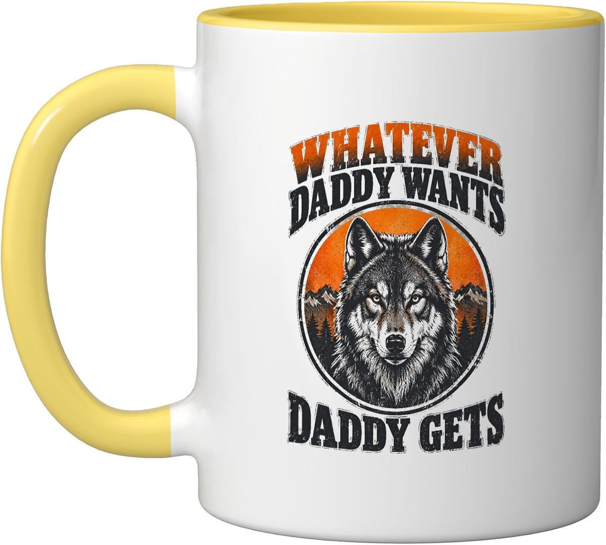 Whatever Daddy Wants Daddy Gets Wolf Sunset Ceramic Mug