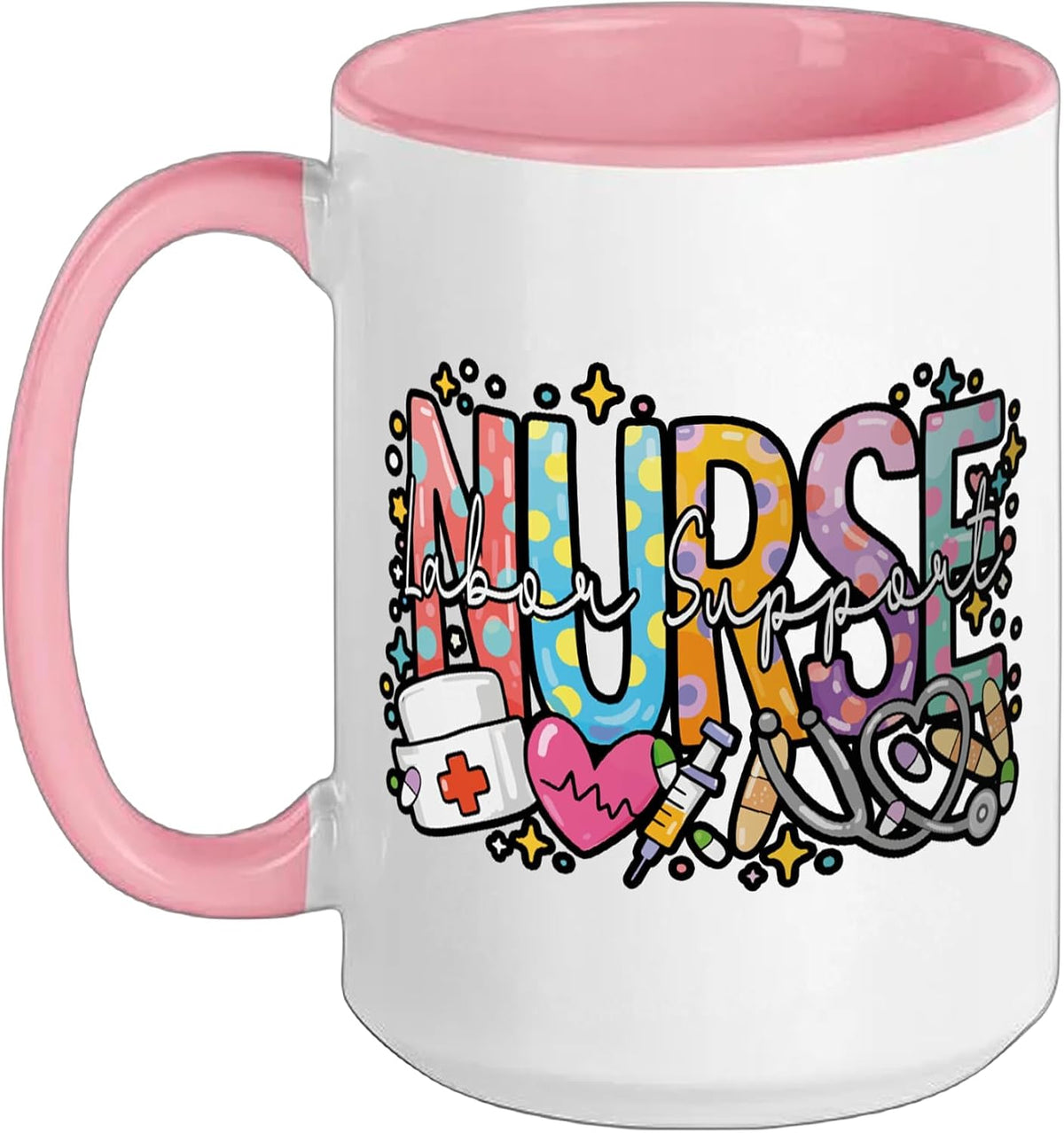 Labor Support Nurse Appreciation Week Nurse Day For Work Ceramic Mug