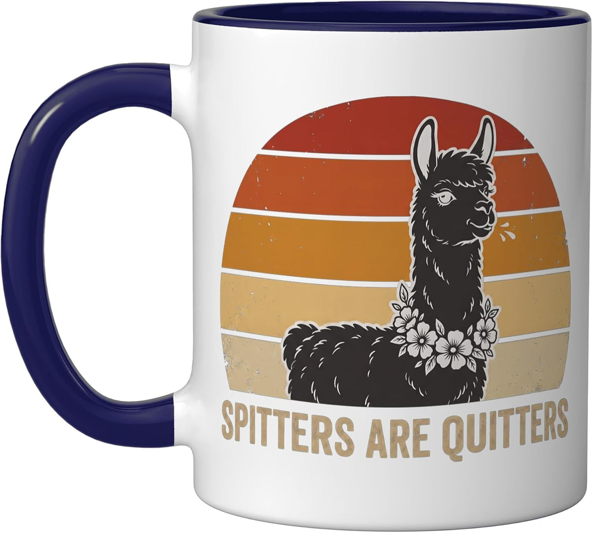 Spitters Are Quitters Funny Llama Spit Sarcastic Adult Ceramic Mug