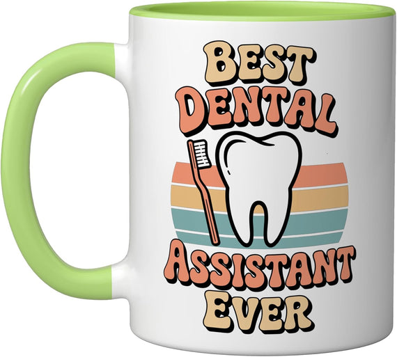 Best Dental Assistant Ever Ceramic Mug