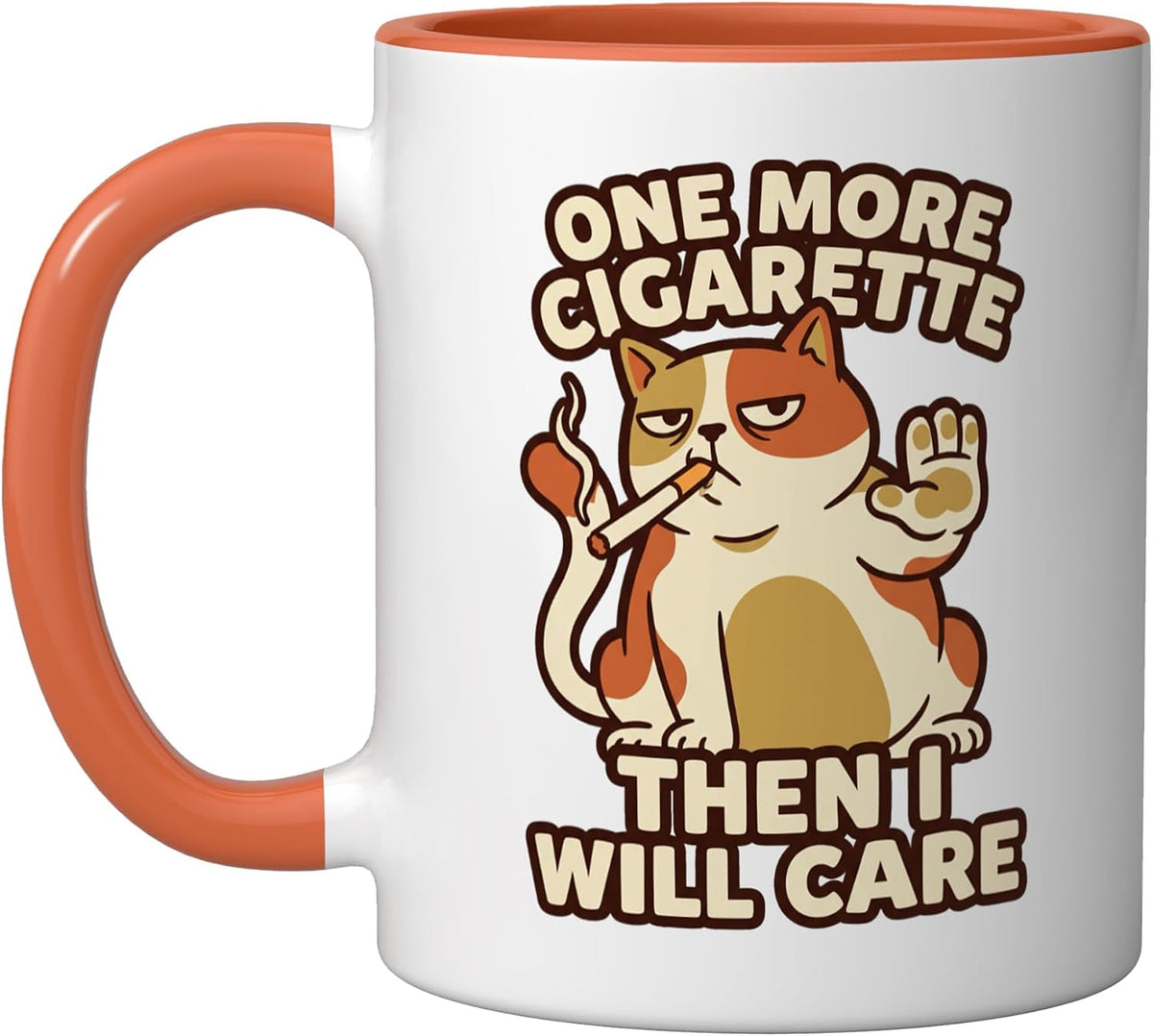 One More Cigarette Then I Will Care Cat Ceramic Mug