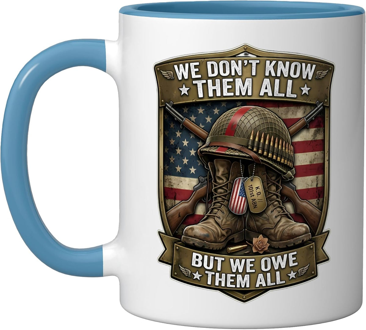 We Owe Them All Partiotic Veterans Day Memorial Day 4th Ceramic Mug