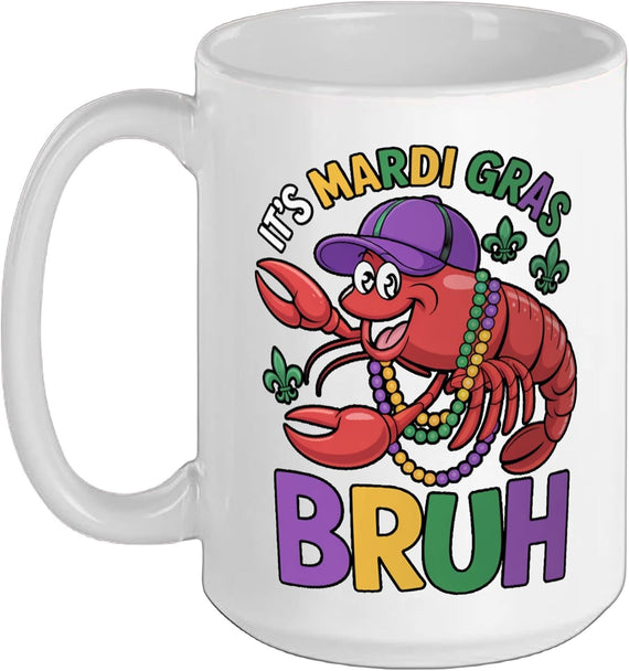 It's Mardi Gras, Bruh, Crayfish Crawdad Beads Ceramic Mug