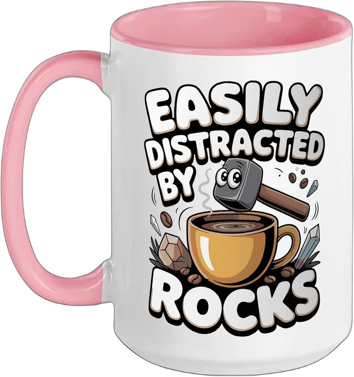 Easily Distracted By Rocks Geologist Rockhound Ceramic Mug