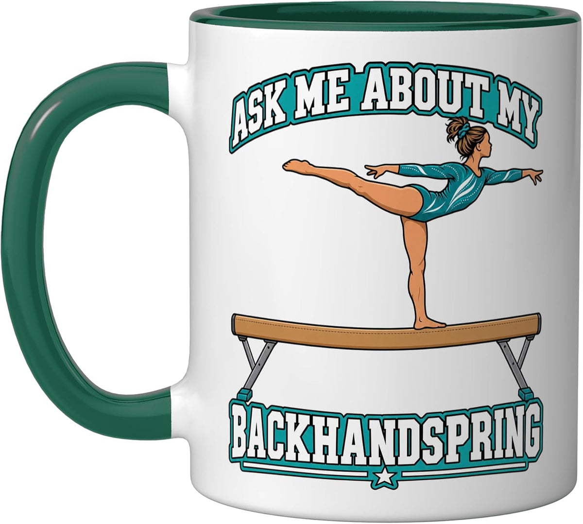 Gymnast Ask Me About My Backhandspring Beam Meet Funny Ceramic Mug