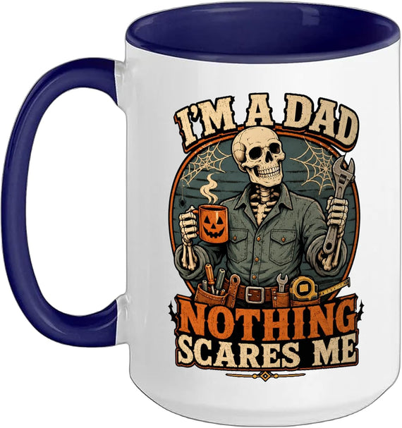 I'm Dad Nothing Scares Skeleton Halloween Dark Ceramic Mug