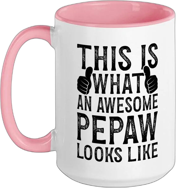 This Is What An Awesome Pepaw Looks Like Ceramic Mug