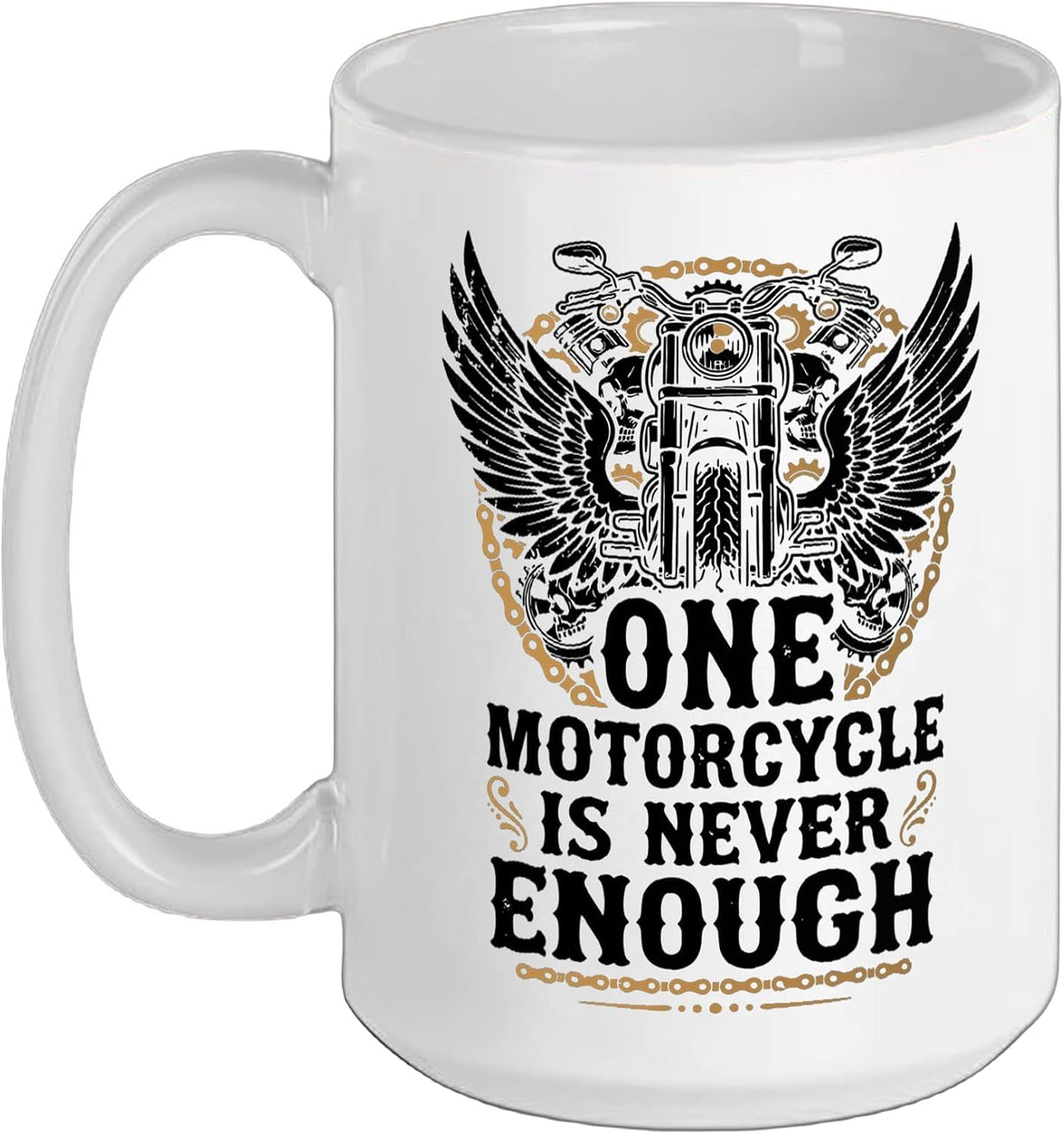 One Motorcycle Is Never Enough Ceramic Mug