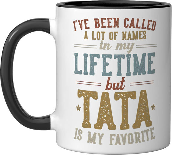 Tata Is My Favorite Name - Father's Day Tata Ceramic Mug