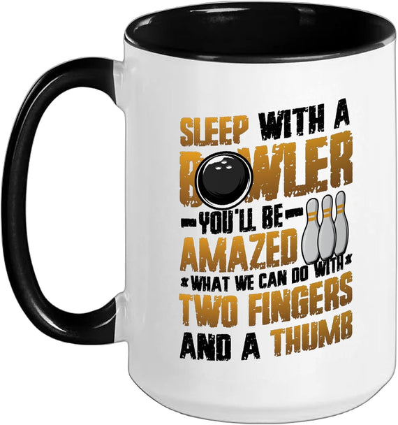 Sleep With A Bowler - Funny Bowling Ceramic Mug