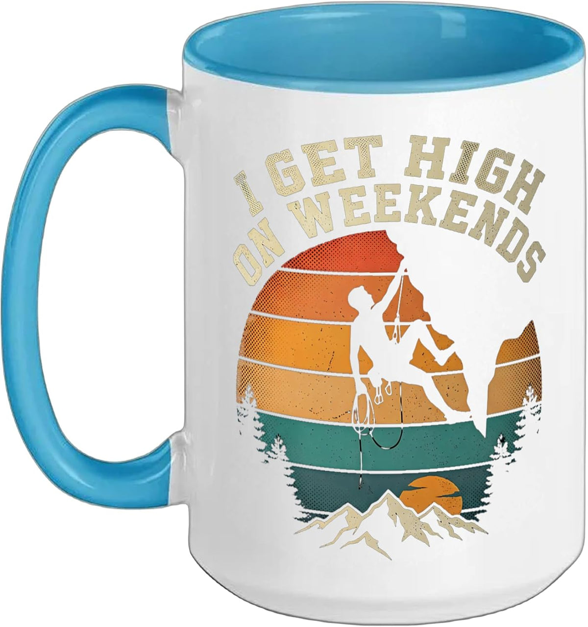 I Get High On Weekends Rock Climbing Sunset Ceramic Mug