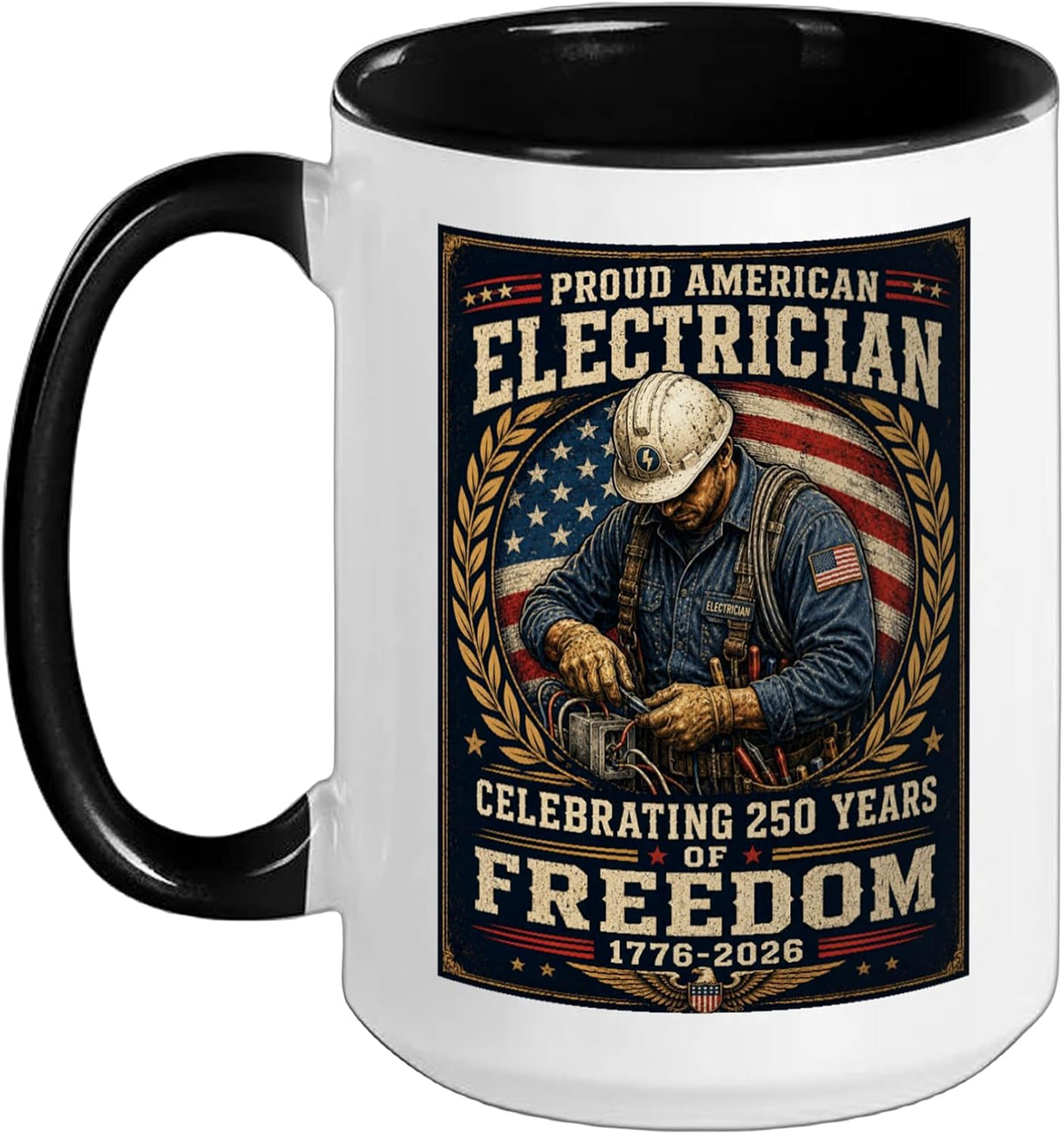 Proud American Electrician 250 Years 1776 2026 Freedom Ceramic Mug