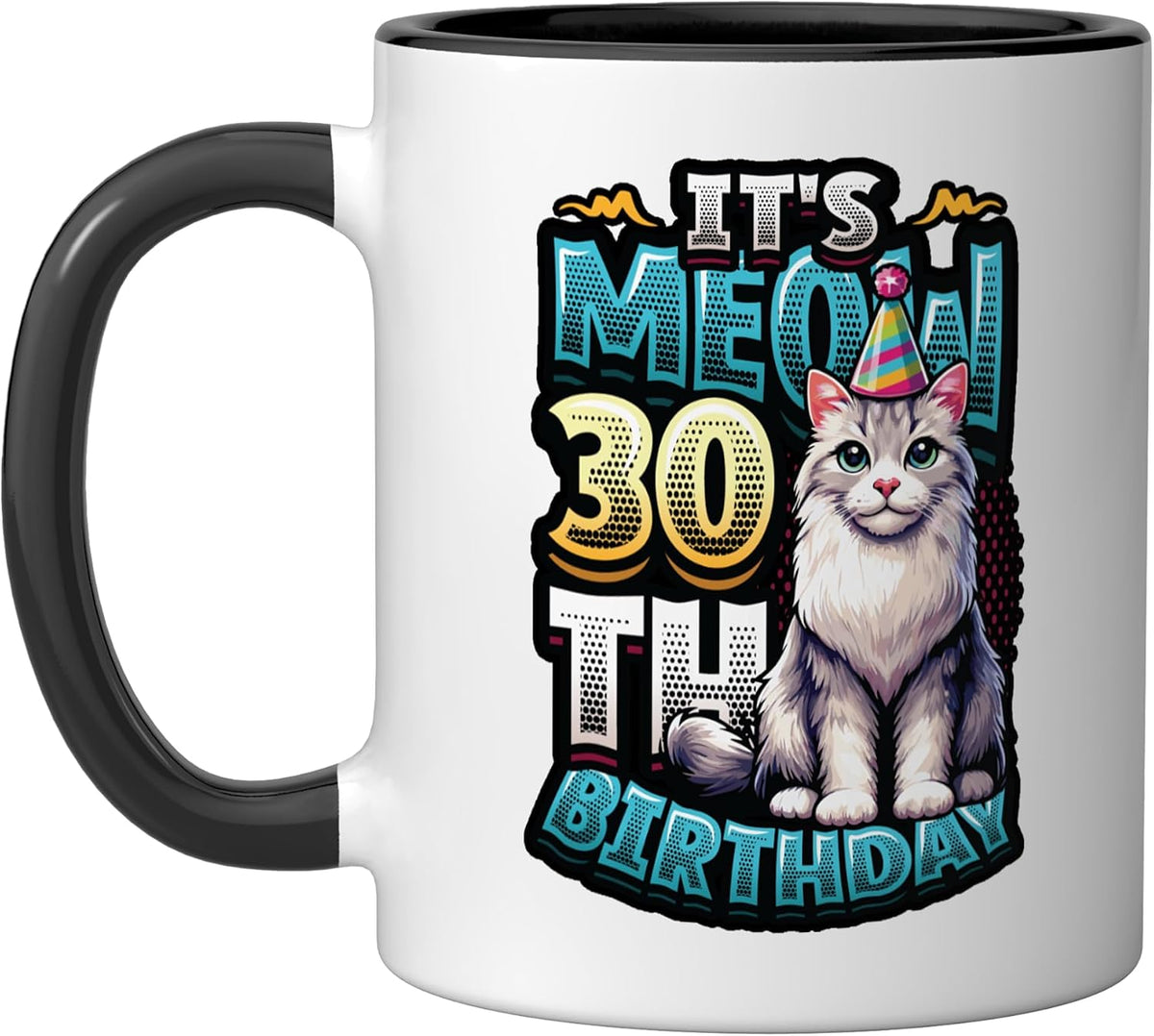 It's Meow 30th Birthday Cat Themed 30 Years Birthday Ceramic Mug