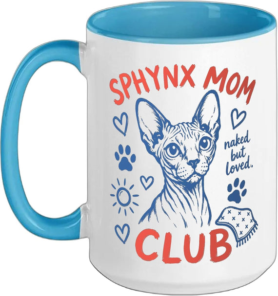 Sphynx Mom Club Naked But Loved Ceramic Mug