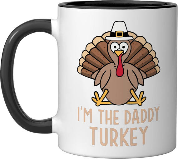 I'm The Daddy Turkey Matching Family Group Thanksgiving Ceramic Mug