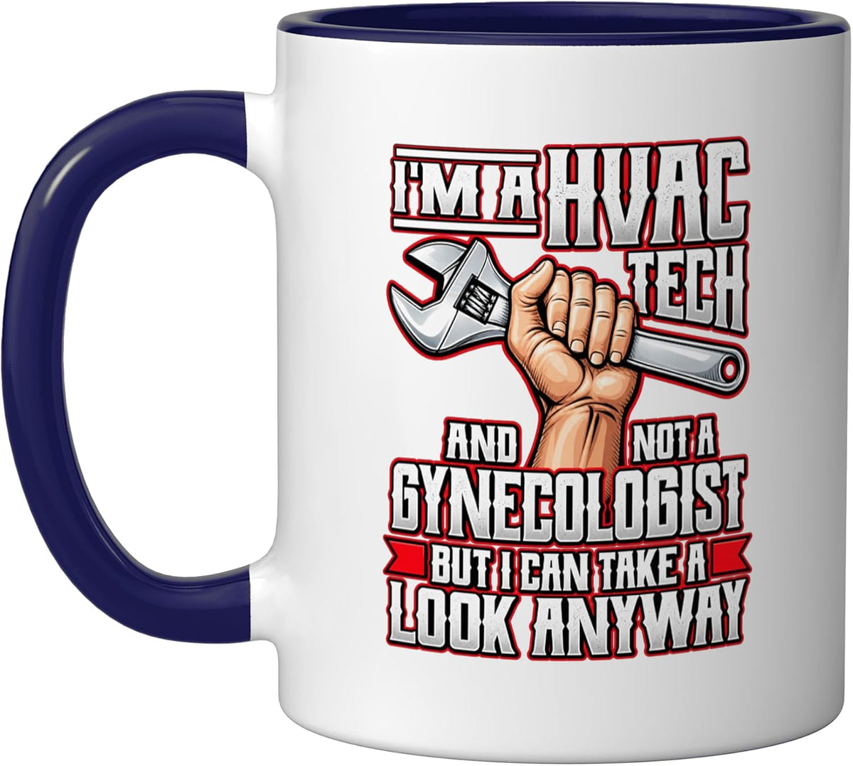 Hvac Tech Not A Gynecologist Funny Technician Ceramic Mug