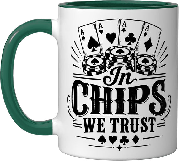 Poker, In Chips We Trust, Gambler Ceramic Mug