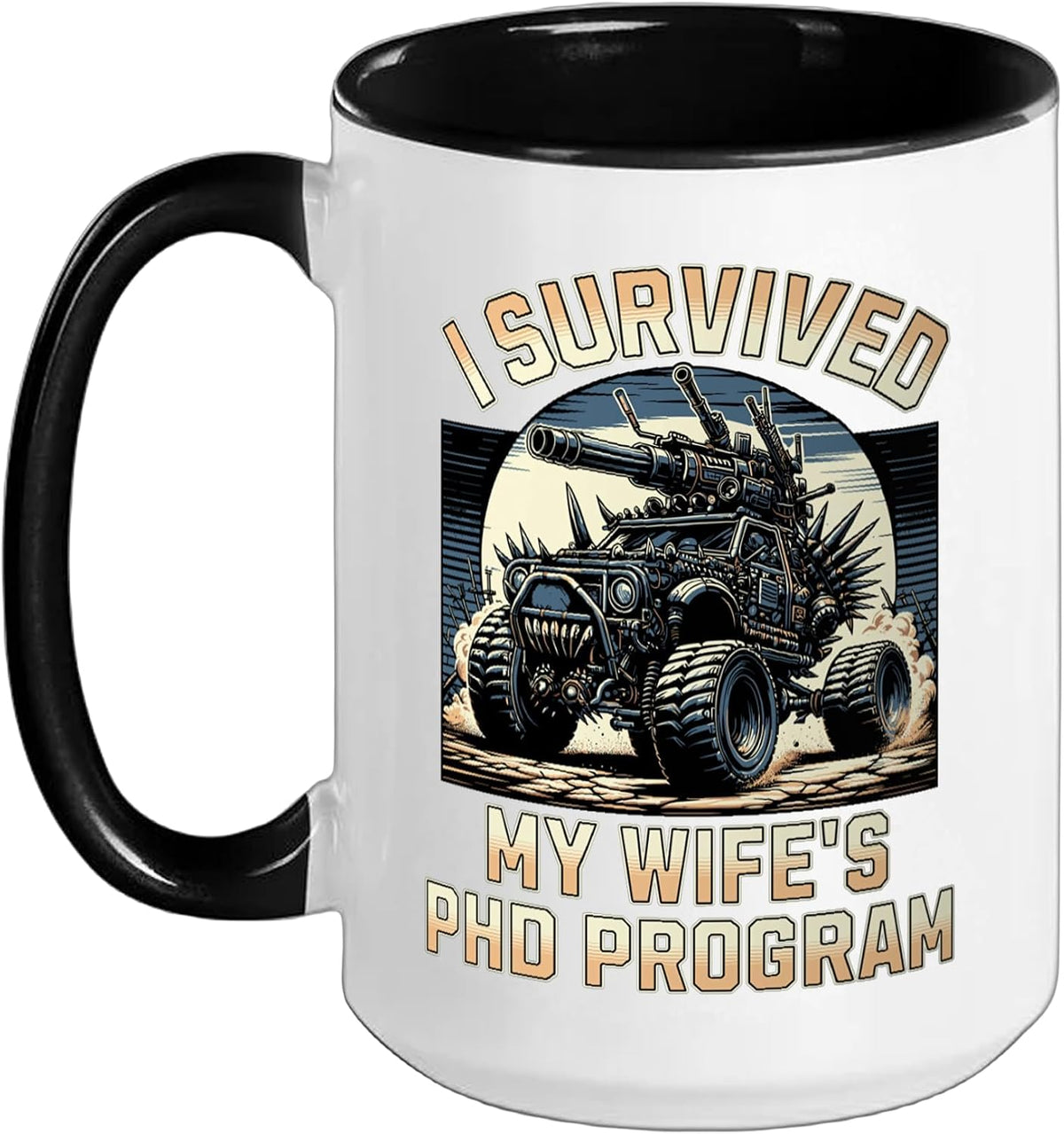 I Survived My Wife's Phd Program, Phd Wife, Doctorate Wife Ceramic Mug