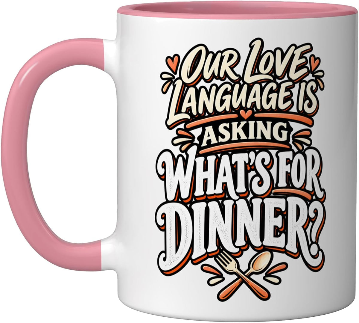 Our Love Language Is Asking What's For Dinner Funny Couple Ceramic Mug