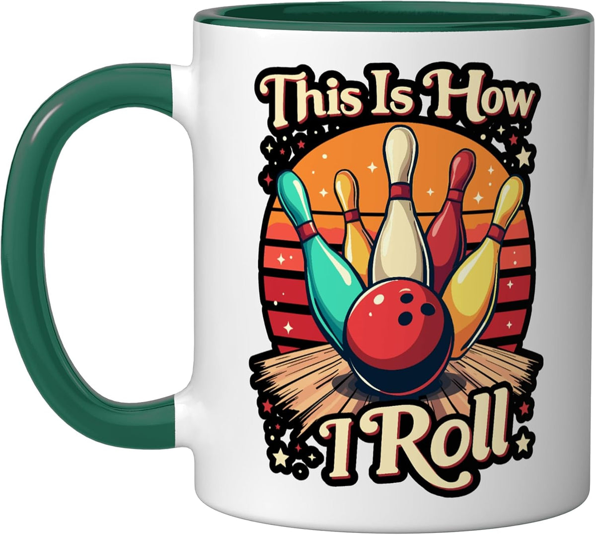This Is How I Roll, Bowling, Men Women Kids, Funny Bowler Ceramic Mug