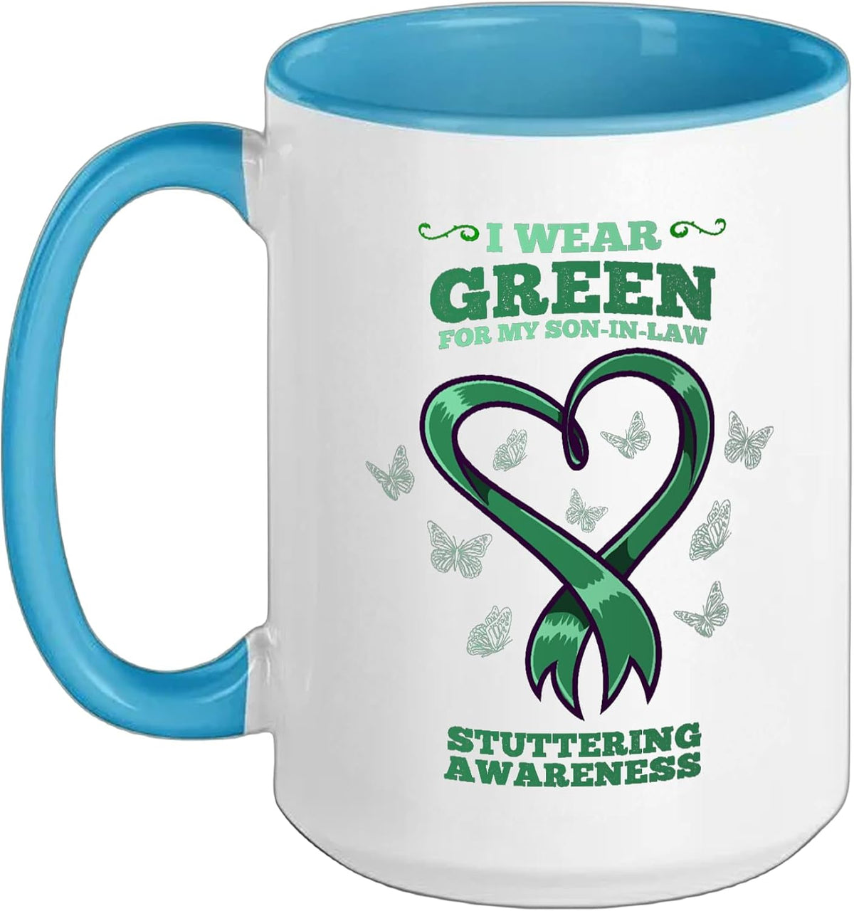I Wear Green For My Son In Law Stuttering Awareness Ceramic Mug