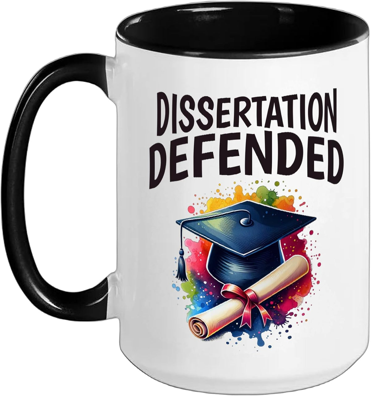 Dissertation Defended, Phd Thesis, Doctoral Graduation Ceramic Mug