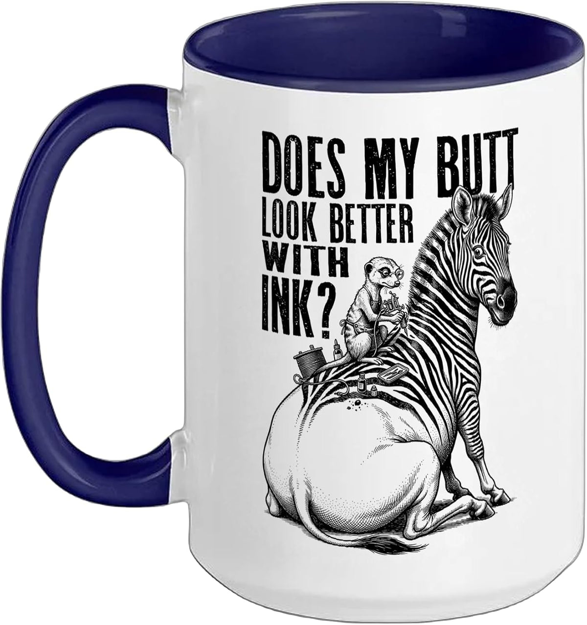 Funny Tattoo Butt Zebra Meerkat Tattooed Inked Animal Ceramic Mug