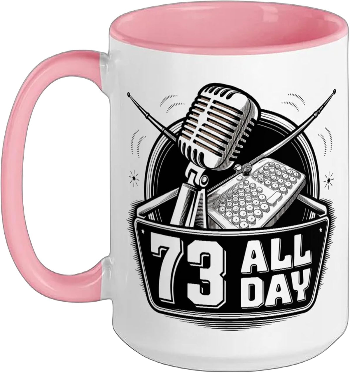 73 All Day Ham Radio Amateur Radio Ham Radio Operator Ceramic Mug