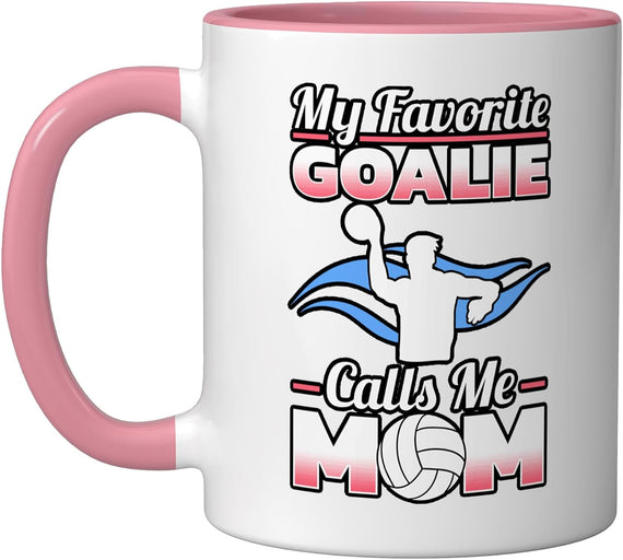 My Favorite Goalie Calls Me Mom Water Polo Player Swimmer Ceramic Mug
