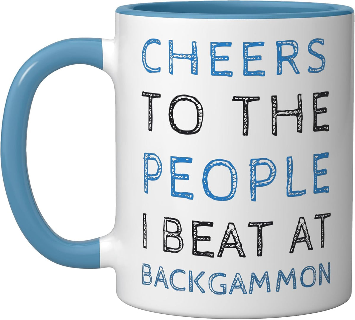 To The People I Beat At Backgammon Ceramic Mug