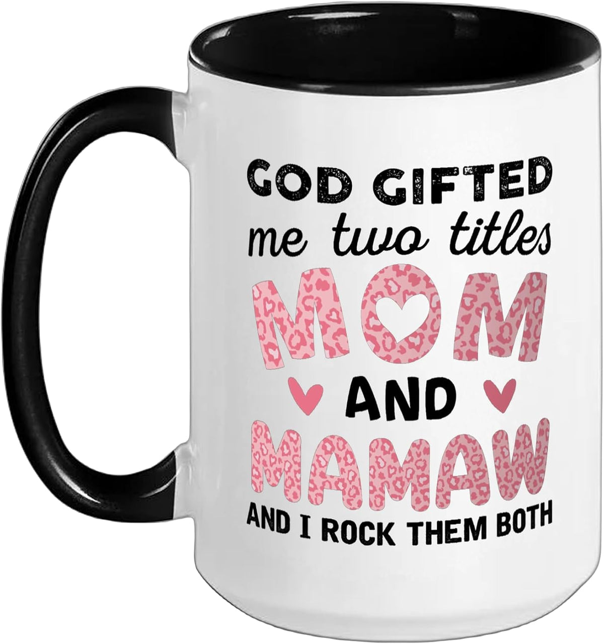 God Gifted Me Two Titles Mom And Mamaw Pink Leopard Ceramic Mug