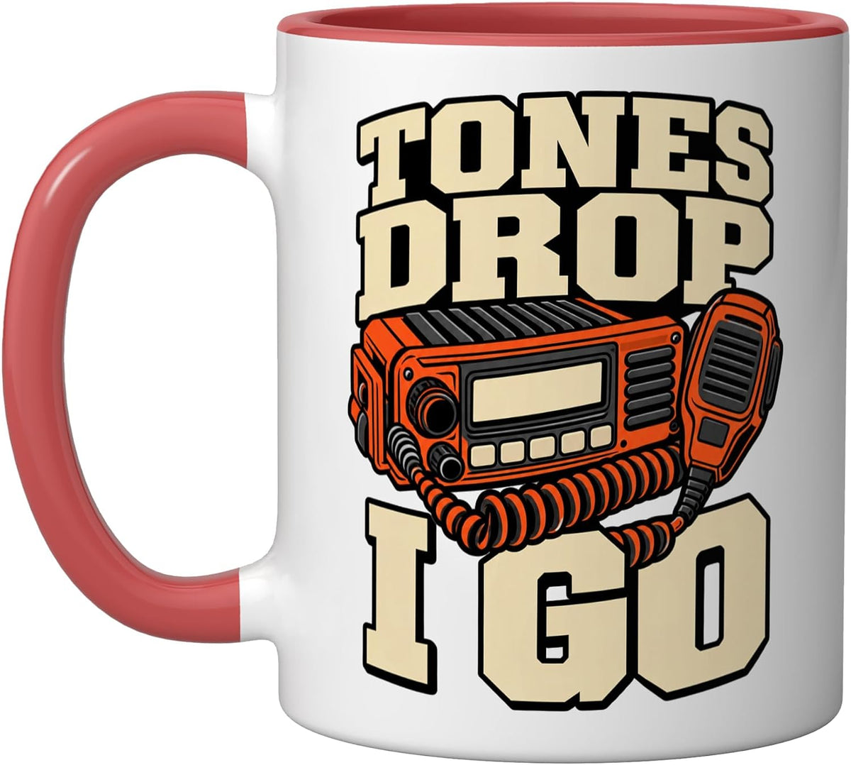 Volunteer Firefighter Tones Drop I Go Radio Rescue Funny Ceramic Mug