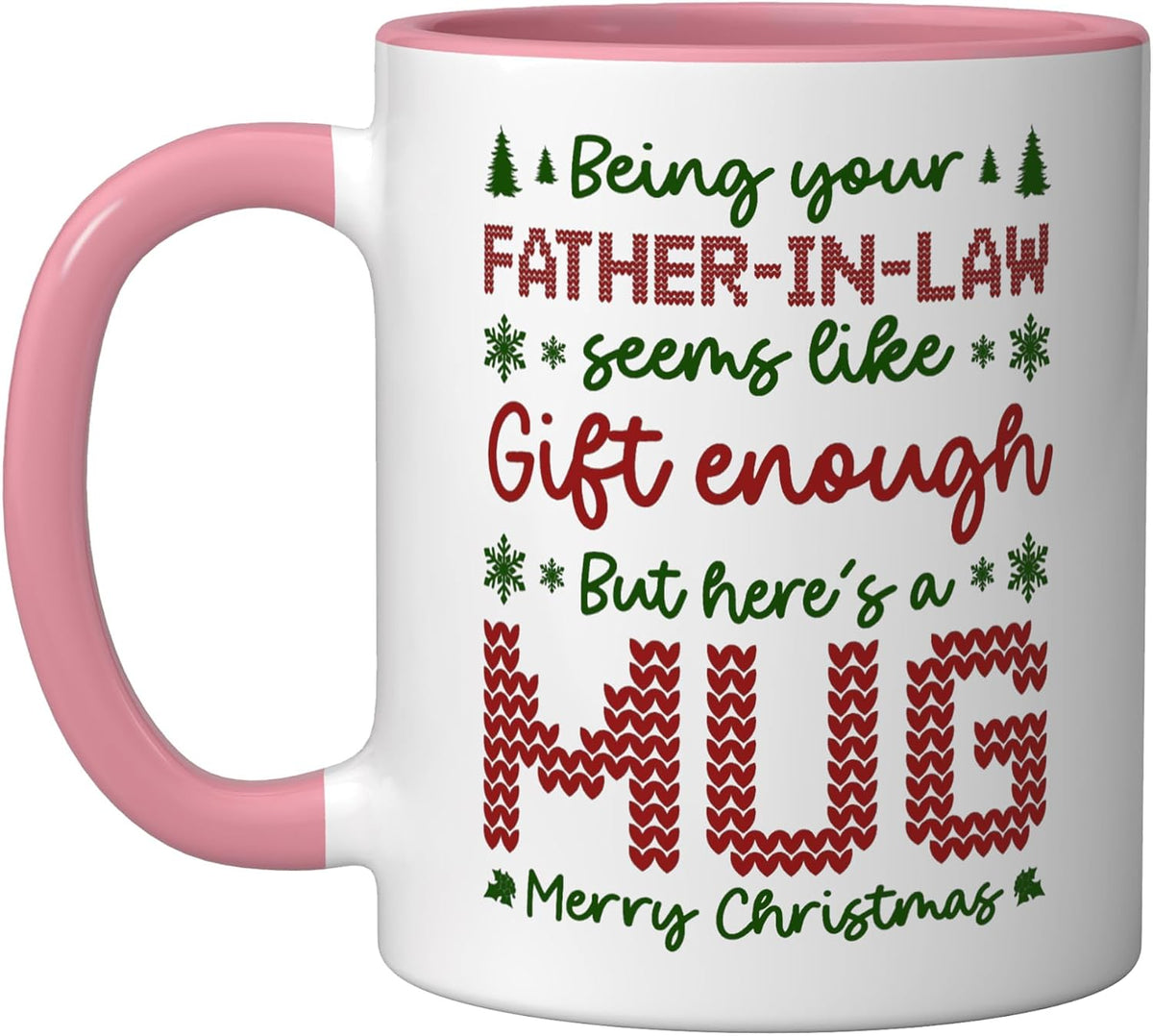 Being Your Father-In-Law Seems Like Gift Enough Funny Xmas Mug