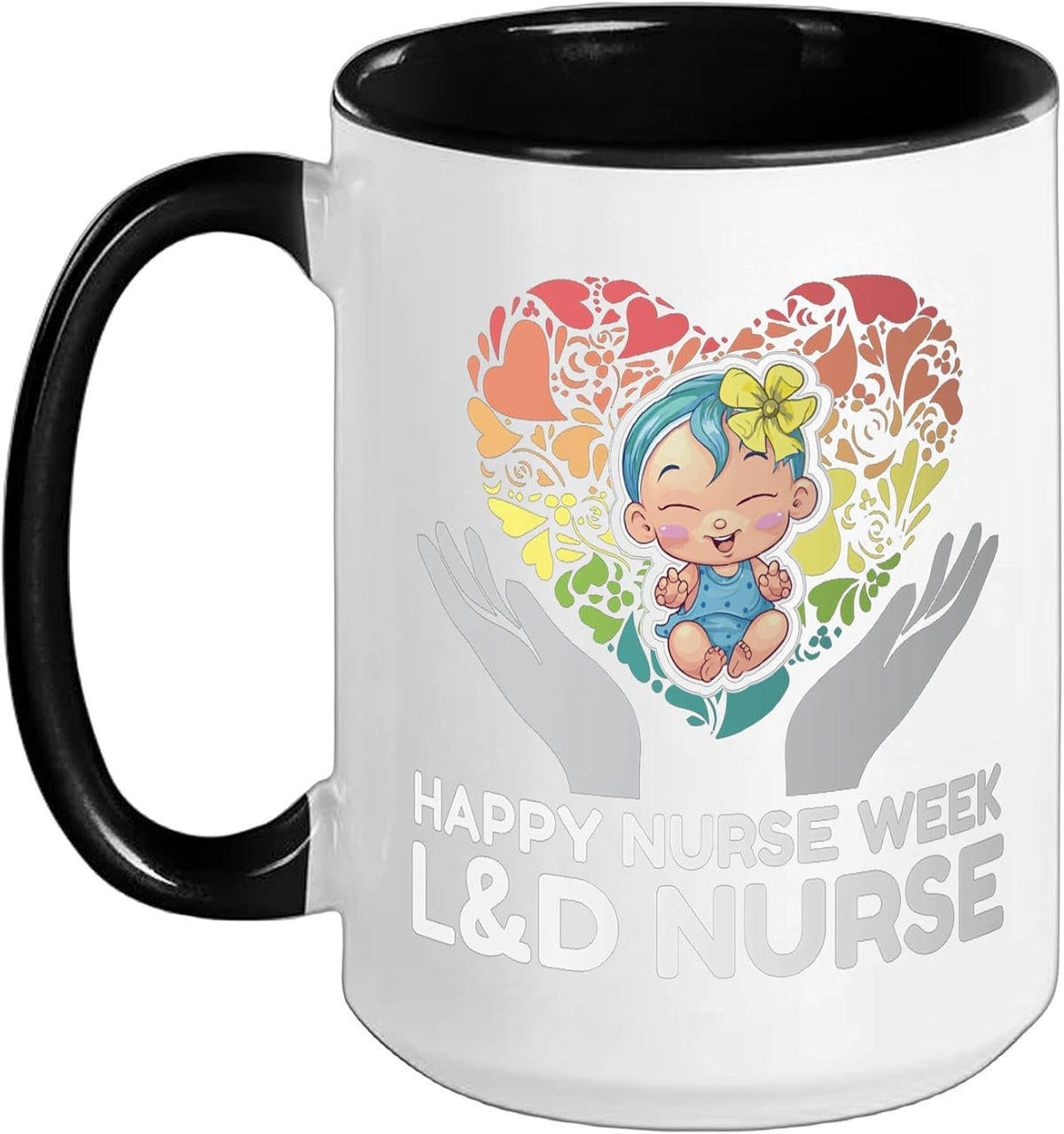 Happy Nurse Week L&D Nurse Proud Labor And Delivery Nurse Ceramic Mug