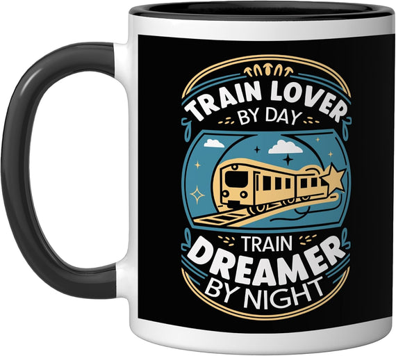 Train Lover By Day Train Dreamer By Night Design Art Ceramic Mug