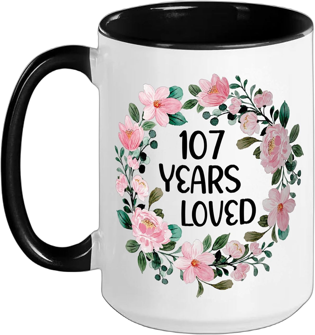 107 Years Loved Women Men 107 Years Old Cool 107th Ceramic Mug