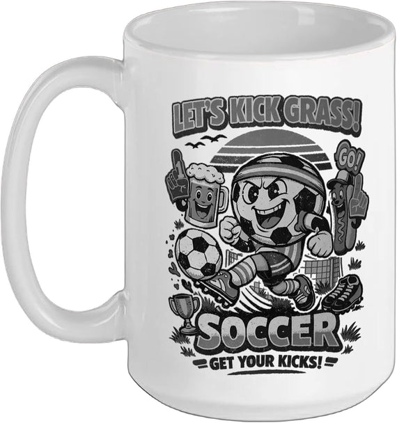 Lets Kick Grass Soccer Get Your Kicks Funny Ceramic Mug