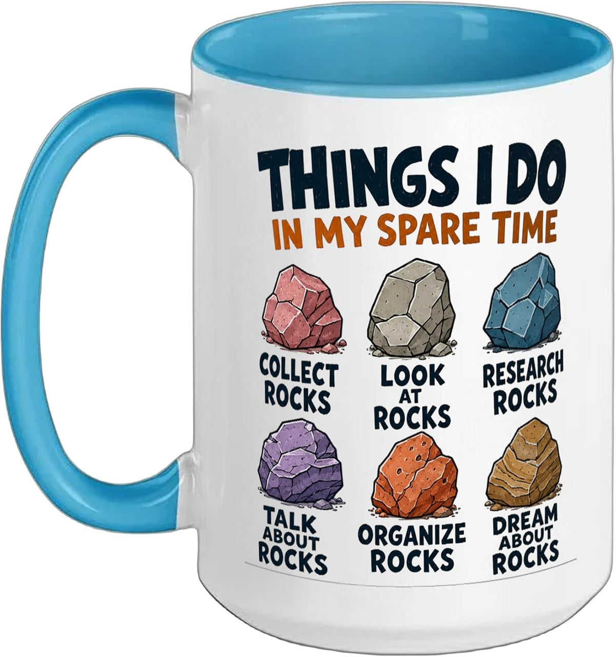 Geologist Geology Rock Hunting Things I Do In My Spare Ceramic Mug
