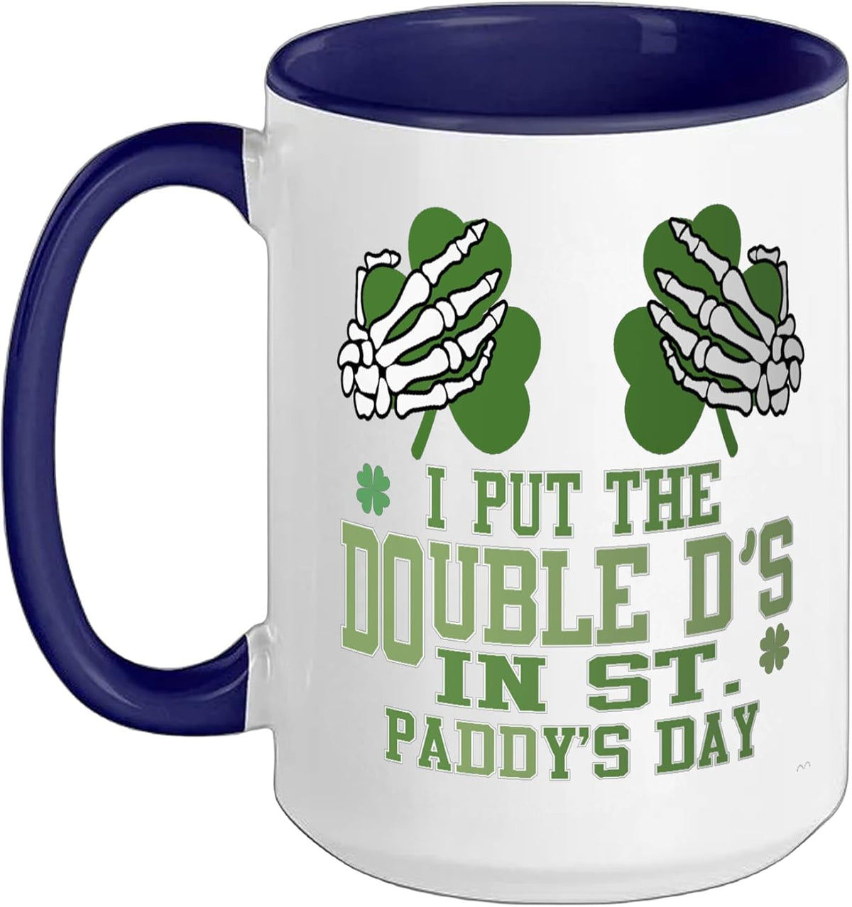 I Put The Double D's In St Paddy's Day, Naughty Irish Girl Ceramic Mug