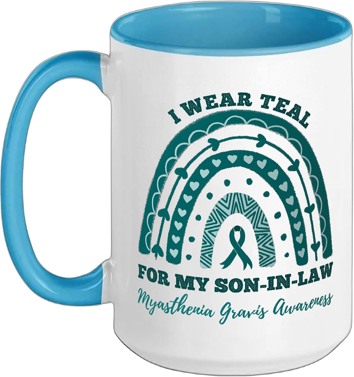 I Wear Teal For My Son-In-Law Myasthenia Gravis Awareness Ceramic Mug