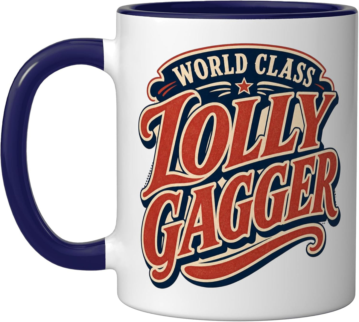 World Class Lolly Gagger Procrastinator Lazy Relax Have Ceramic Mug