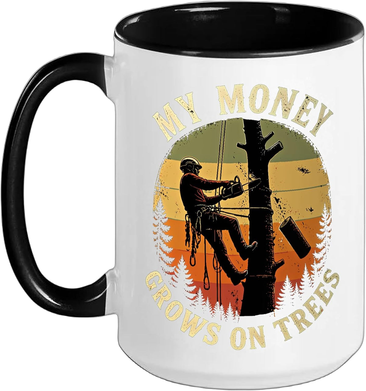 Arborist Lumberjack Tree Cutter My Money Grows On Trees Ceramic Mug