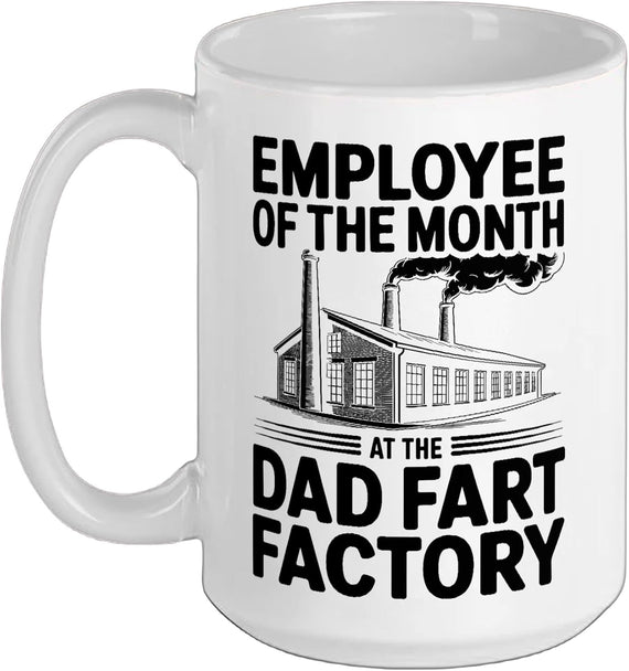 Dad Joke Employee Of The Month At The Dad Fart Factory Ceramic Mug